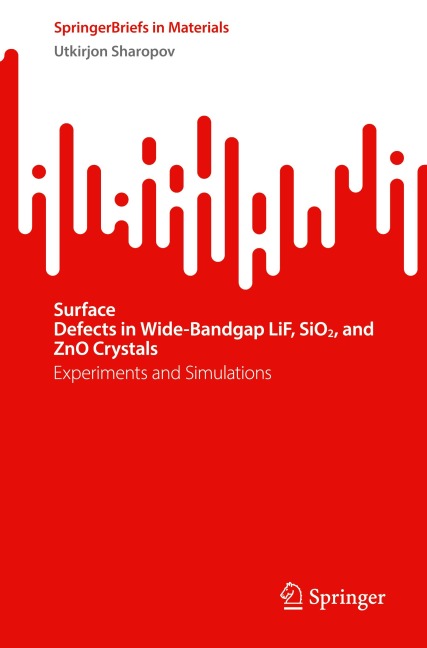 Surface Defects in Wide-Bandgap LiF, SiO2, and ZnO Crystals: Experiments and Simulations