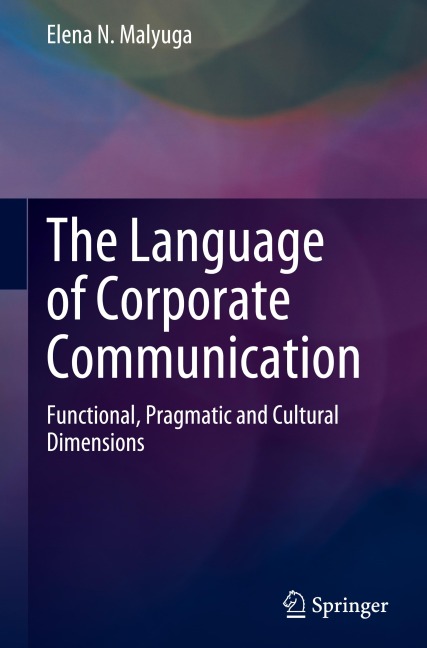 The Language of Corporate Communication: Functional, Pragmatic and Cultural Dimensions