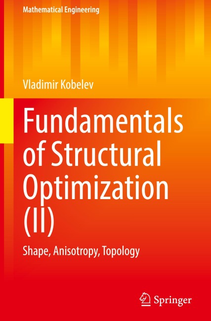 Fundamentals of Structural Optimization (II): Shape, Anisotropy, Topology