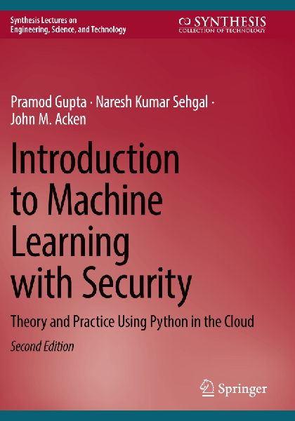 Introduction to Machine Learning with Security: Theory and Practice Using Python in the Cloud