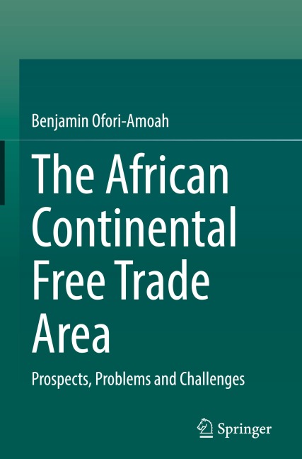 The African Continental Free Trade Area: Prospects, Problems and Challenges