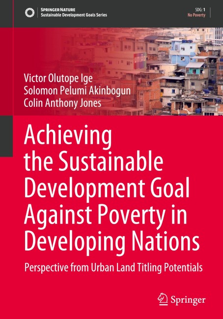 Achieving the Sustainable Development Goal Against Poverty in Developing Nations: Perspective from Urban Land Titling Potentials