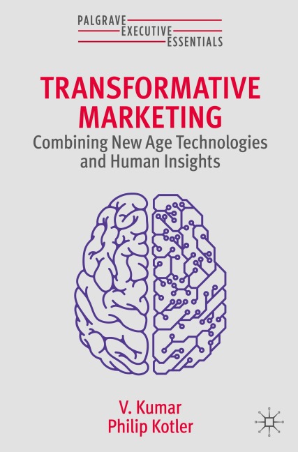 Transformative Marketing: Combining New Age Technologies and Human Insights