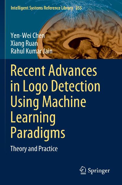 Recent Advances in Logo Detection Using Machine Learning Paradigms: Theory and Practice
