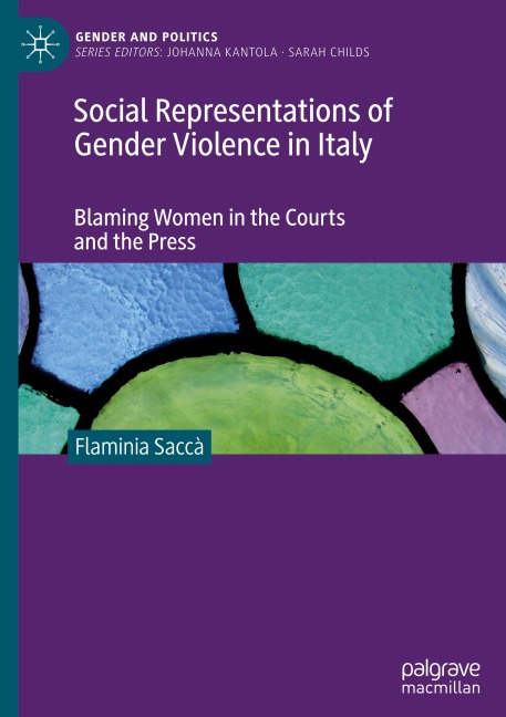 Social Representations of Gender Violence in Italy: Blaming Women in the Courts and the Press