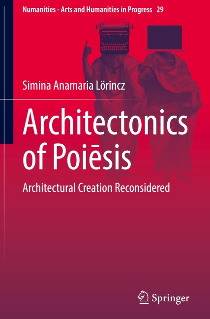 Architectonics of Poi¿sis: Architectural Creation Reconsidered