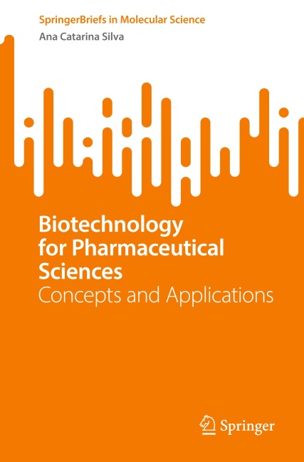 Biotechnology for Pharmaceutical Sciences: Concepts and Applications