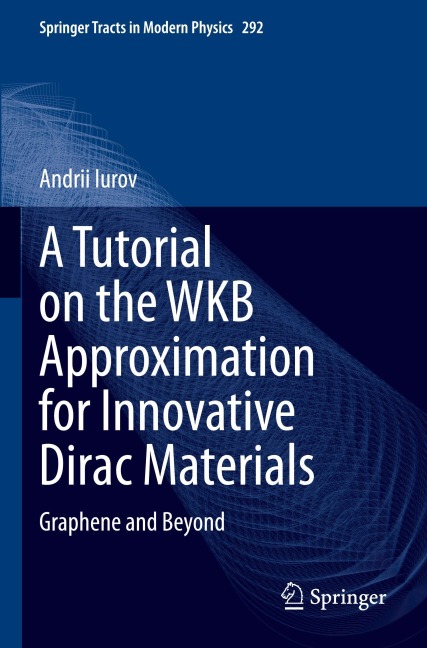 A Tutorial on the WKB Approximation for Innovative Dirac Materials: Graphene and Beyond