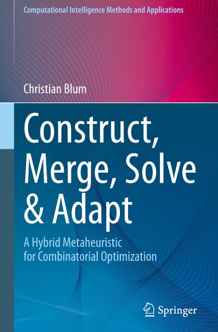Construct, Merge, Solve & Adapt: A Hybrid Metaheuristic for Combinatorial Optimization