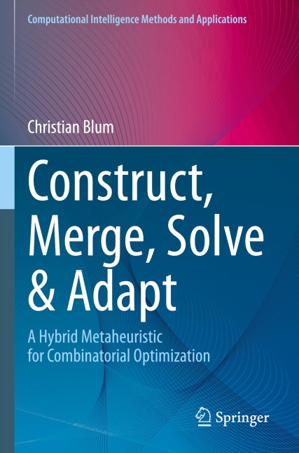 Construct, Merge, Solve & Adapt: A Hybrid Metaheuristic for Combinatorial Optimization