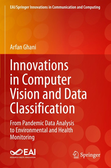 Innovations in Computer Vision and Data Classification: From Pandemic Data Analysis to Environmental and Health Monitoring