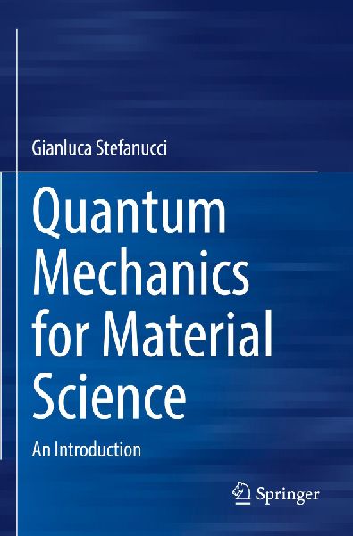 Quantum Mechanics for Material Science: An Introduction