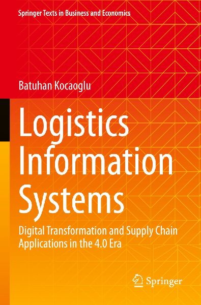 Logistics Information Systems: Digital Transformation and Supply Chain Applications in the 4.0 Era