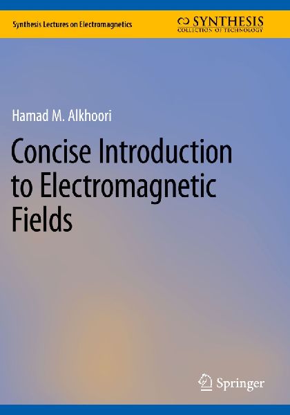 Concise Introduction to Electromagnetic Fields