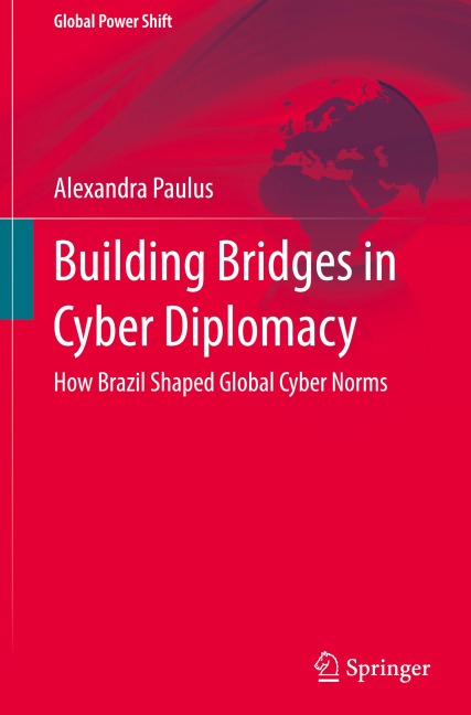 Building Bridges in Cyber Diplomacy: How Brazil Shaped Global Cyber Norms