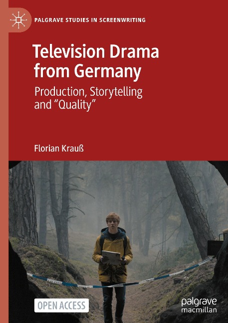 Television Drama from Germany: Production, Storytelling and Quality