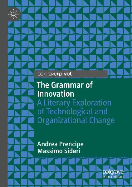 The Grammar of Innovation: A Literary Exploration of Technological and Organizational Change