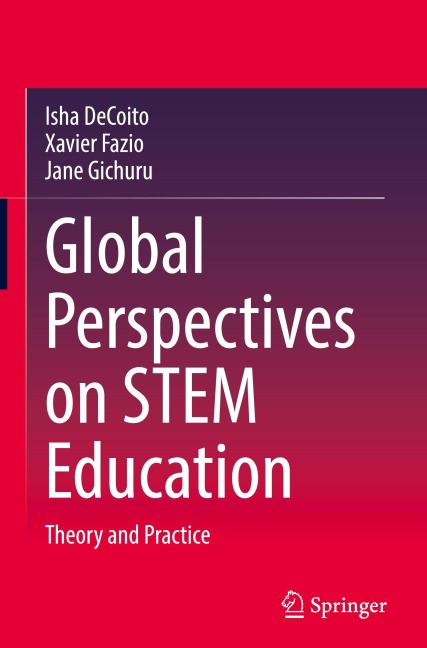 Global Perspectives on STEM Education: Theory and Practice