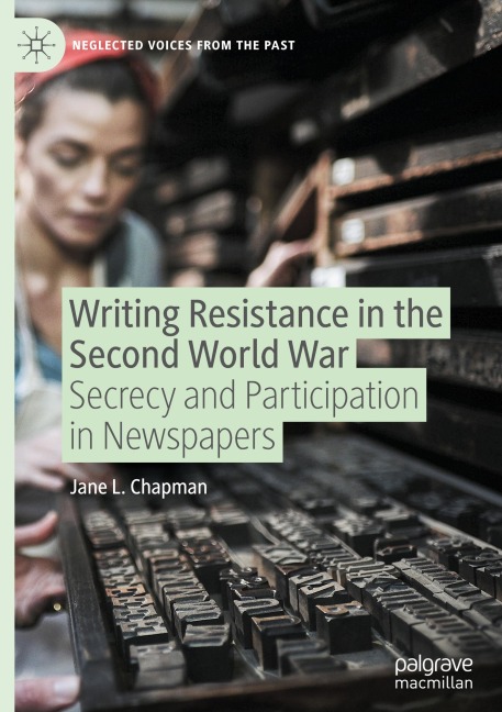 Writing Resistance in the Second World War: Secrecy and Participation in Newspapers