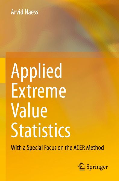 Applied Extreme Value Statistics: With a Special Focus on the ACER Method