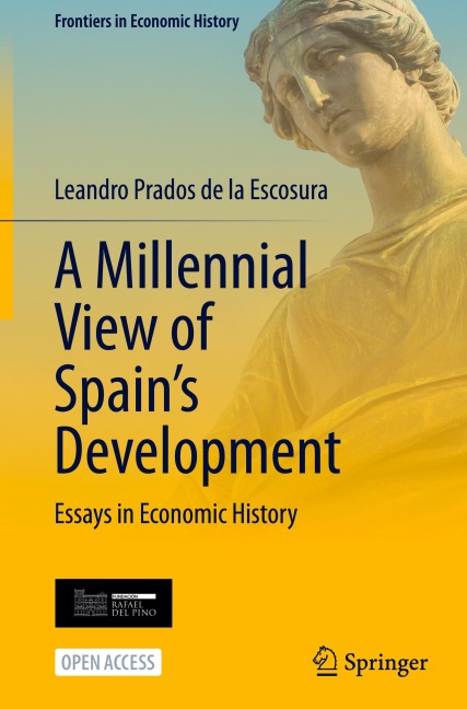 A Millennial View of Spains Development: Essays in Economic History