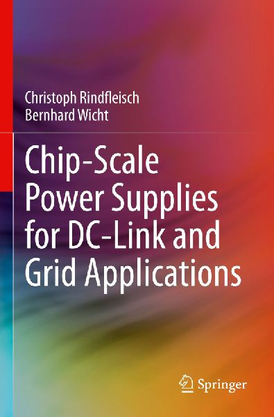 Chip-Scale Power Supplies for DC-Link and Grid Applications