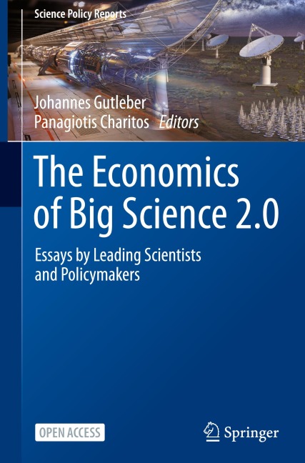 The Economics of Big Science 2.0: Essays by Leading Scientists and Policymakers