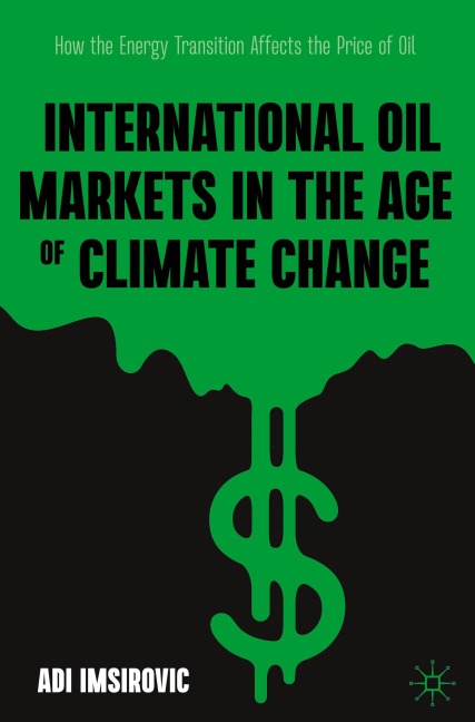 International Oil Markets in the Age of Climate Change: How the Energy Transition Affects the Price of Oil