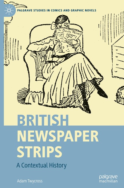British Newspaper Strips: A Contextual History
