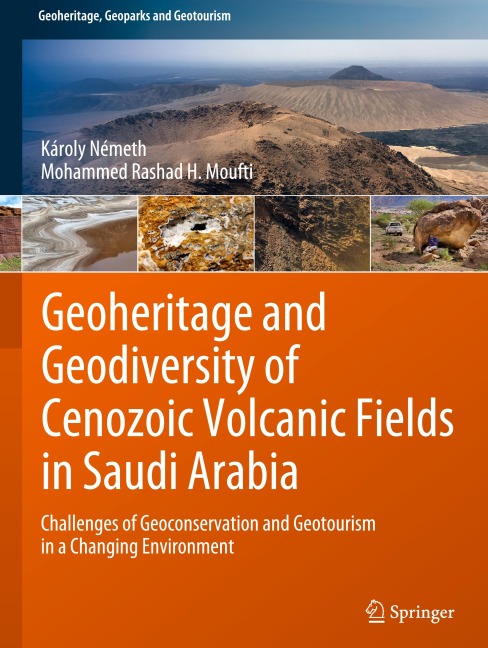 Geoheritage and Geodiversity of Cenozoic Volcanic Fields in Saudi Arabia: Challenges of Geoconservation and Geotourism in a Changing Environment