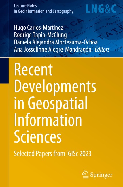Recent Developments in Geospatial Information Sciences: Selected Papers from iGISc 2023