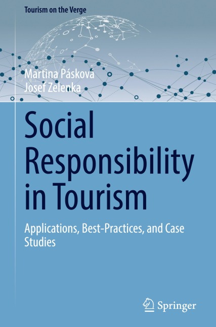 Social Responsibility in Tourism: Applications, Best-Practices, and Case Studies
