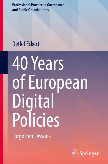 40 Years of European Digital Policies: Forgotten Lessons