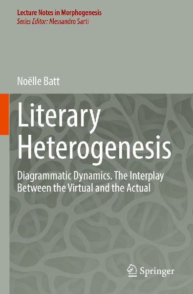 Literary Heterogenesis: Diagrammatic Dynamics. The Interplay Between the Virtual and the Actual