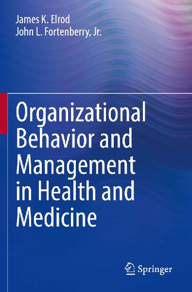 Organizational Behavior and Management in Health and Medicine