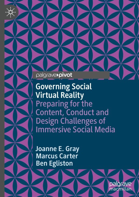 Governing Social Virtual Reality: Preparing for the Content, Conduct and Design Challenges of Immersive Social Media