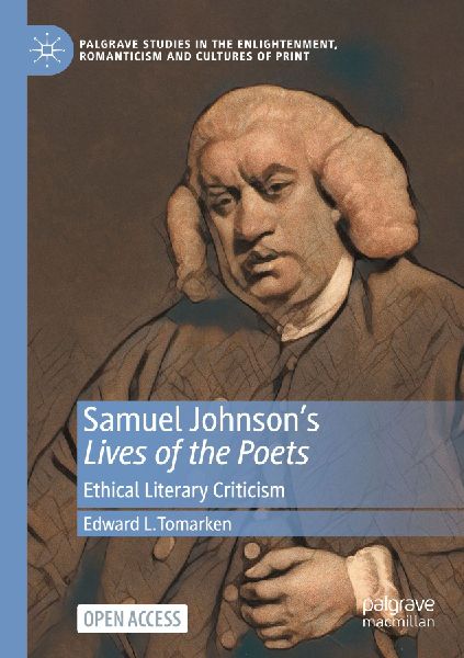 Samuel Johnsons Lives of the Poets: Ethical Literary Criticism