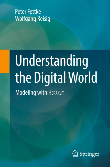 Understanding the Digital World: Modeling with HERAKLIT