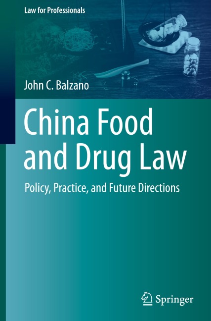 China Food and Drug Law: Policy, Practice, and Future Directions