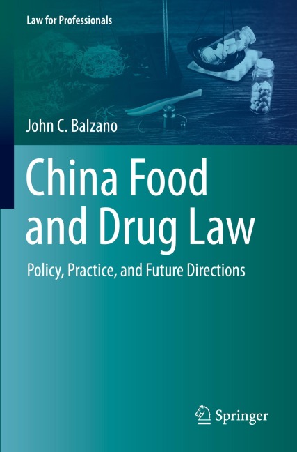 China Food and Drug Law: Policy, Practice, and Future Directions
