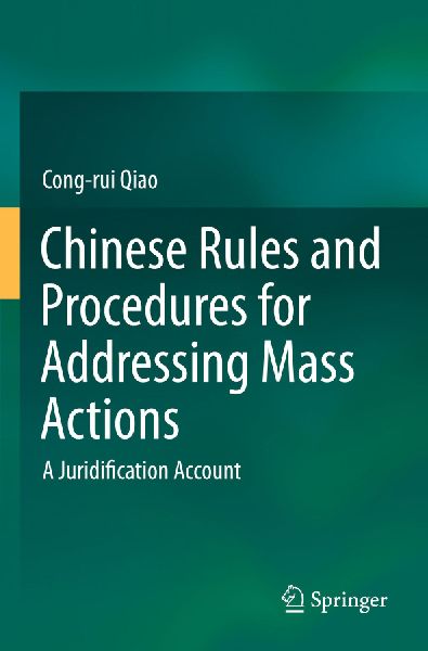 Chinese Rules and Procedures for Addressing Mass Actions: A Juridification Account
