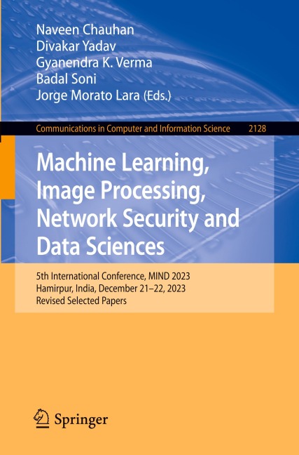 Machine Learning, Image Processing, Network Security and Data Sciences: 5th International Conference, MIND 2023, Hamirpur, India, December 21-22, 2023, Revised Selected Papers