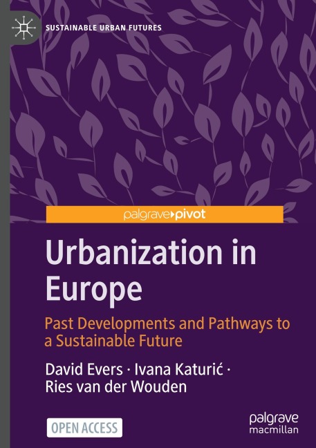 Urbanization in Europe: Past Developments and Pathways to a Sustainable Future