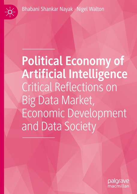 Political Economy of Artificial Intelligence: Critical Reflections on Big Data Market, Economic Development and Data Society