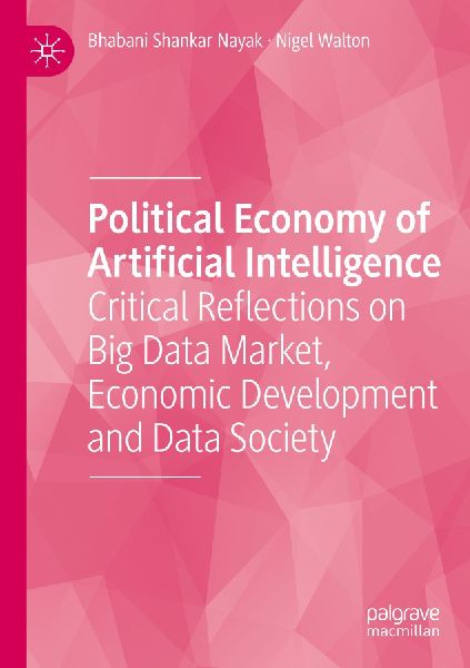 Political Economy of Artificial Intelligence: Critical Reflections on Big Data Market, Economic Development and Data Society