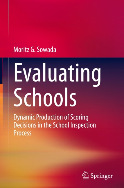 Evaluating Schools: Dynamic Production of Scoring Decisions in the School Inspection Process