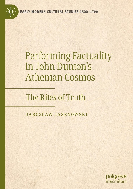 Performing Factuality in John Duntons Athenian Cosmos: The Rites of Truth