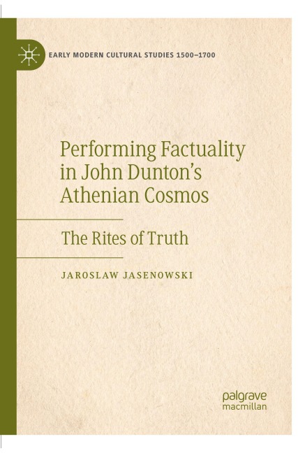 Performing Factuality in John Duntons Athenian Cosmos: The Rites of Truth