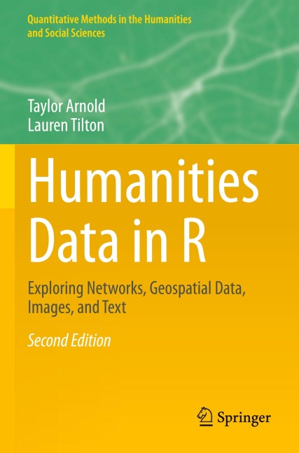 Humanities Data in R: Exploring Networks, Geospatial Data, Images, and Text