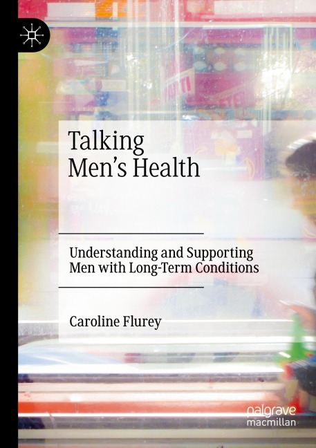 Talking Mens Health: Understanding and Supporting Men with Long-Term Conditions